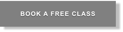 BOOK A FREE CLASS